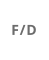 F/D