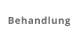 Behandlung